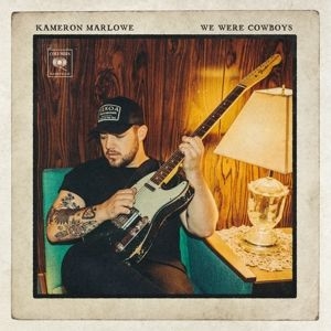 Marlowe Kameron - We Were Cowboys ryhmässä CD @ Bengans Skivbutik AB (4361418)