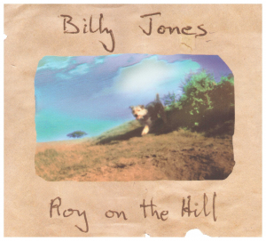 Billy Jones - Roy on the hill ryhmässä CD @ Bengans Skivbutik AB (4366324)