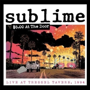 Sublime - $5 At The Door ryhmässä CD @ Bengans Skivbutik AB (4379223)