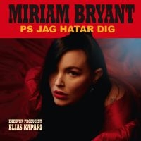 MIRIAM BRYANT - PS JAG HATAR DIG ryhmässä VINYYLI / Vinyylimenestykset 2020-luku @ Bengans Skivbutik AB (4379913)