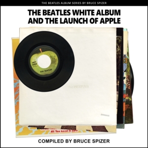 Bruce Spizer - The Beatles White Album And The Launch O ryhmässä -Start Books @ Bengans Skivbutik AB (4387387)