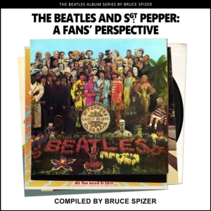 Bruce Spizer - The Beatles And Sgt Pepper. A Fan's Pers ryhmässä -Start Books @ Bengans Skivbutik AB (4387390)