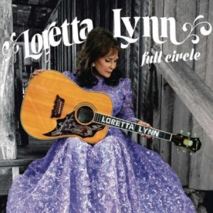 Loretta Lynn - Full circle ryhmässä CD @ Bengans Skivbutik AB (4395723)