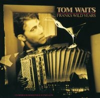 Tom Waits - Frank?S Wild Years ryhmässä Minishops / Tom Waits @ Bengans Skivbutik AB (4401526)