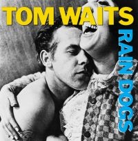 Tom Waits - Rain Dogs ryhmässä Minishops / Tom Waits @ Bengans Skivbutik AB (4401529)