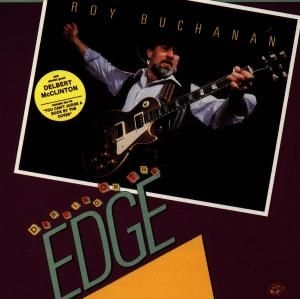 Buchanan Roy - Dancing On The Edge ryhmässä CD @ Bengans Skivbutik AB (4403158)