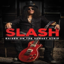 Slash - Raised On The Sunset Strip ryhmässä Minishops / Slash @ Bengans Skivbutik AB (4410130)