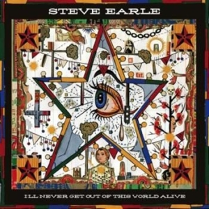 Earle Steve - I'll Never Get Out Of This World Al ryhmässä Minishops / Steve Earle @ Bengans Skivbutik AB (450671)