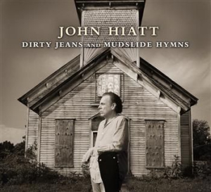 Hiatt John - Dirty Jeans And Mudslide Hymns (Del ryhmässä CD @ Bengans Skivbutik AB (450732)