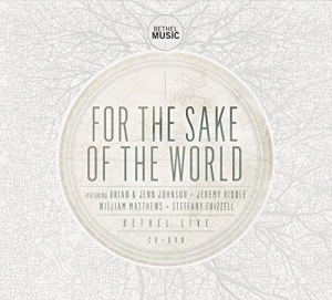 Bethel Church - For The Sake Of The World ryhmässä CD @ Bengans Skivbutik AB (451031)