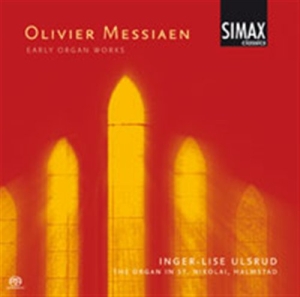 Messiaen Olivier - Early Organ Works ryhmässä Musiikki / SACD / Klassiskt @ Bengans Skivbutik AB (460178)