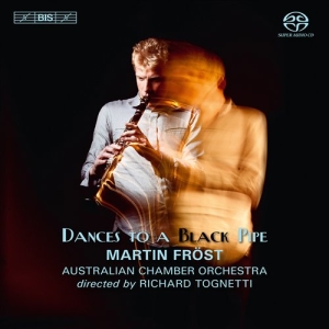 Martin Fröst - Dances To A Black Pipe ryhmässä Musiikki / SACD / Klassiskt @ Bengans Skivbutik AB (460798)