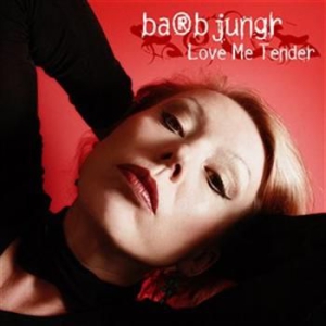 Barb Jungr - Love Me Tender ryhmässä Musiikki / SACD / Jazz/Blues @ Bengans Skivbutik AB (472411)