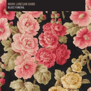 Mark Lanegan Band - Blues Funeral ryhmässä VINYYLI @ Bengans Skivbutik AB (480418)