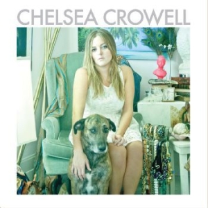 Crowell Chelsea - Chelsea Crowell ryhmässä VINYYLI @ Bengans Skivbutik AB (480768)