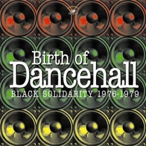 Black Solidarity - Birth Of Dancehall 1976-1979 ryhmässä VINYYLI @ Bengans Skivbutik AB (481165)