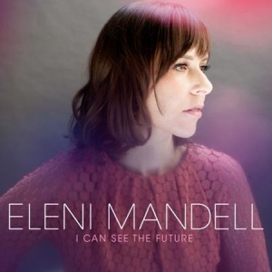 Mandell Eleni - I Can See The Future ryhmässä ME SUOSITTELEMME / Klassiska lablar / YepRoc / Vinyyli @ Bengans Skivbutik AB (482483)