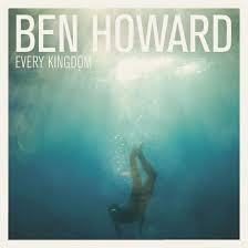 Ben Howard - Every Kingdom ryhmässä -Start Jan R2 @ Bengans Skivbutik AB (483551)