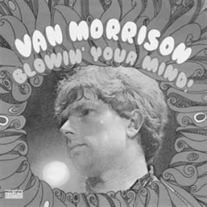 Morrison Van - Blowin' Your Mind! ryhmässä ME SUOSITTELEMME / Klassiska lablar / Sundazed / Sundazed Vinyl @ Bengans Skivbutik AB (483717)