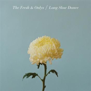 Fresh & Onlys - Long Slow Dance (Lp) ryhmässä VINYYLI @ Bengans Skivbutik AB (483950)