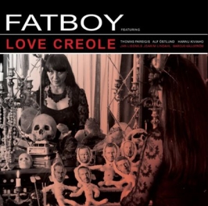 Fatboy - Love Creole ryhmässä ME SUOSITTELEMME / Joululahjavinkki: Vinyyli @ Bengans Skivbutik AB (484105)