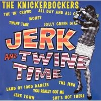 Knickerbockers - Jerk And Twine Time (Mono Edition) ryhmässä ME SUOSITTELEMME / Klassiska lablar / Sundazed / Sundazed Vinyl @ Bengans Skivbutik AB (484282)