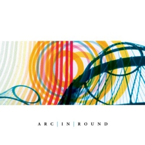 Arc In Round - Arc In Round ryhmässä VINYYLI @ Bengans Skivbutik AB (484593)