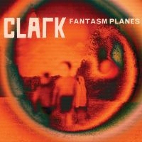 Clark - Fantasm Planes ryhmässä VINYYLI @ Bengans Skivbutik AB (484850)