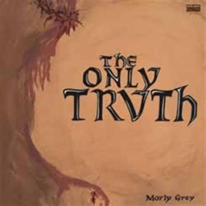 Morly Grey - Only Truth - ryhmässä ME SUOSITTELEMME / Klassiska lablar / Sundazed / Sundazed Vinyl @ Bengans Skivbutik AB (485250)