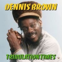 Brown Dennis - Tribulation Times ryhmässä VINYYLI @ Bengans Skivbutik AB (485264)