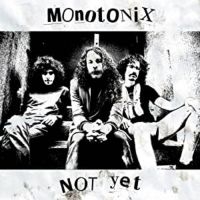 Monotonix - Not Yet ryhmässä VINYYLI @ Bengans Skivbutik AB (485294)