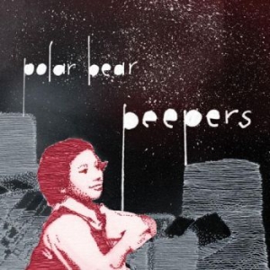 Polar Bear - Peepers (Inkl.Cd) ryhmässä ME SUOSITTELEMME / Joululahjavinkki: Vinyyli @ Bengans Skivbutik AB (485353)