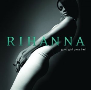 Rihanna - Good Girl Gone Bad (2Lp) ryhmässä VINYYLI @ Bengans Skivbutik AB (485501)