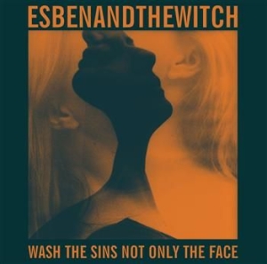 Esben And The Witch - Wash The Sins Not Only The Face (+7 ryhmässä VINYYLI @ Bengans Skivbutik AB (486337)