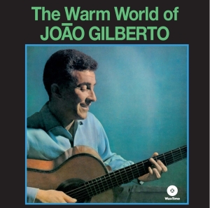 Joao Gilberto - Warm World ryhmässä VINYYLI @ Bengans Skivbutik AB (486665)