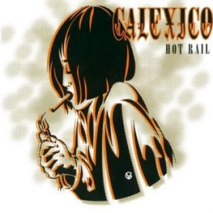 Calexico - Hot Rail ryhmässä VINYYLI @ Bengans Skivbutik AB (487068)