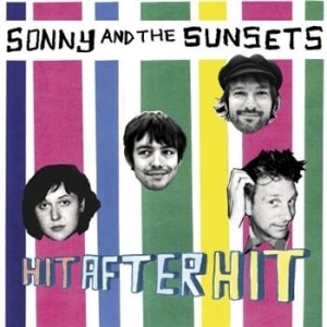 Sonny And The Sunsets - Hit After Hit ryhmässä VINYYLI @ Bengans Skivbutik AB (487100)