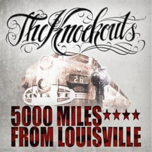 Knockouts The - 5000 Miles From Louisville ryhmässä VINYYLI @ Bengans Skivbutik AB (487894)