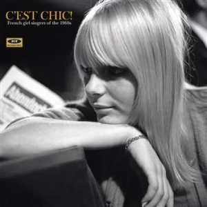 Various Artists - C'est Chic! French Girl Singers Of ryhmässä ME SUOSITTELEMME / Bengans Henkilökunnan Vinkit / Ranskalaiset Suosikit @ Bengans Skivbutik AB (487913)