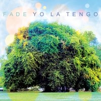 Yo La Tengo - Fade ryhmässä VINYYLI @ Bengans Skivbutik AB (488653)