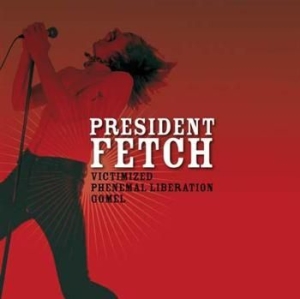 President Fetch - Victimized ryhmässä VINYYLI @ Bengans Skivbutik AB (489653)