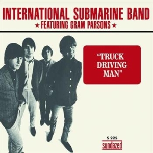 International Submarine Band (Featu - Truck Driving Man / The Russians Ar ryhmässä ME SUOSITTELEMME / Klassiska lablar / Sundazed / Sundazed Vinyl @ Bengans Skivbutik AB (489752)