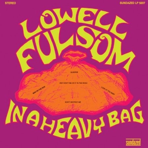 Fulsom Lowell - In A Heavy Bag ryhmässä ME SUOSITTELEMME / Klassiska lablar / Sundazed / Sundazed Vinyl @ Bengans Skivbutik AB (490791)