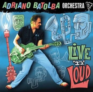 Adrainao Batolba Orchestra - Live 'n' Loud ryhmässä VINYYLI @ Bengans Skivbutik AB (490995)