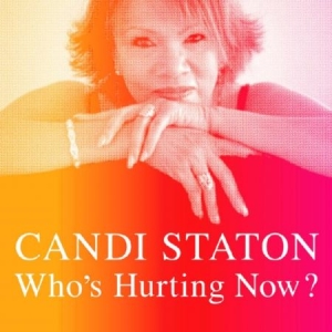 Candi Staton - Who's Hurting Now? ryhmässä VINYYLI @ Bengans Skivbutik AB (491423)