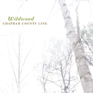 Chatham County Line - Wildwood ryhmässä ME SUOSITTELEMME / Klassiska lablar / YepRoc / Vinyyli @ Bengans Skivbutik AB (491478)