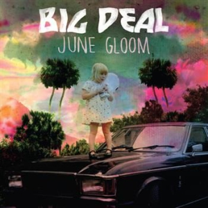 Big Deal - June Gloom ryhmässä VINYYLI @ Bengans Skivbutik AB (491590)