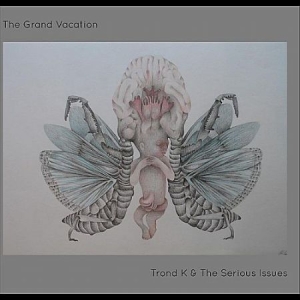 Trond K & The Serious Issues - The Grand Vacation ryhmässä ME SUOSITTELEMME / Joululahjavinkki: Vinyyli @ Bengans Skivbutik AB (491629)