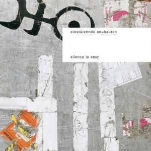 Einsturzende Neubauten - Silence Is Sexy ryhmässä VINYYLI @ Bengans Skivbutik AB (492315)