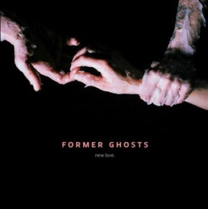 Former Ghosts - New Love ryhmässä VINYYLI @ Bengans Skivbutik AB (492567)